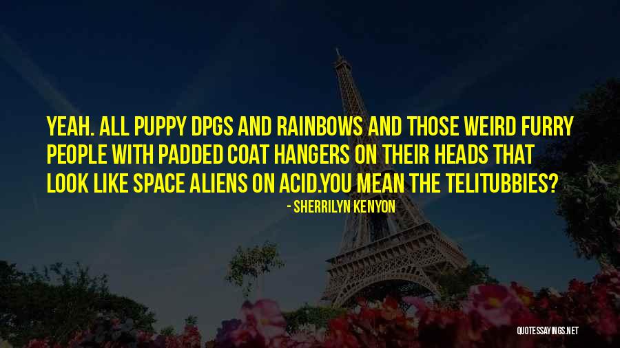 Loving Someone Unexpectedly Quotes By Sherrilyn Kenyon Loving Someone Unexpectedly Quotes By Sherrilyn Kenyon