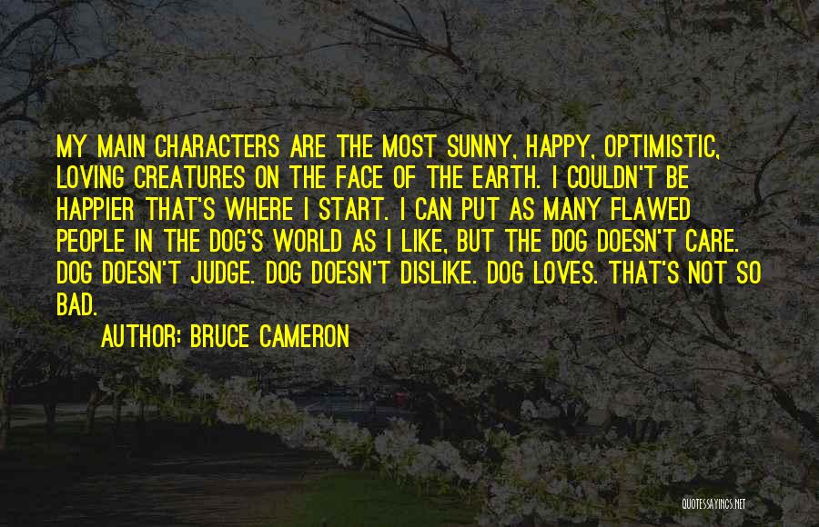 Loving Someone Who Doesn Care Quotes By Bruce Cameron
