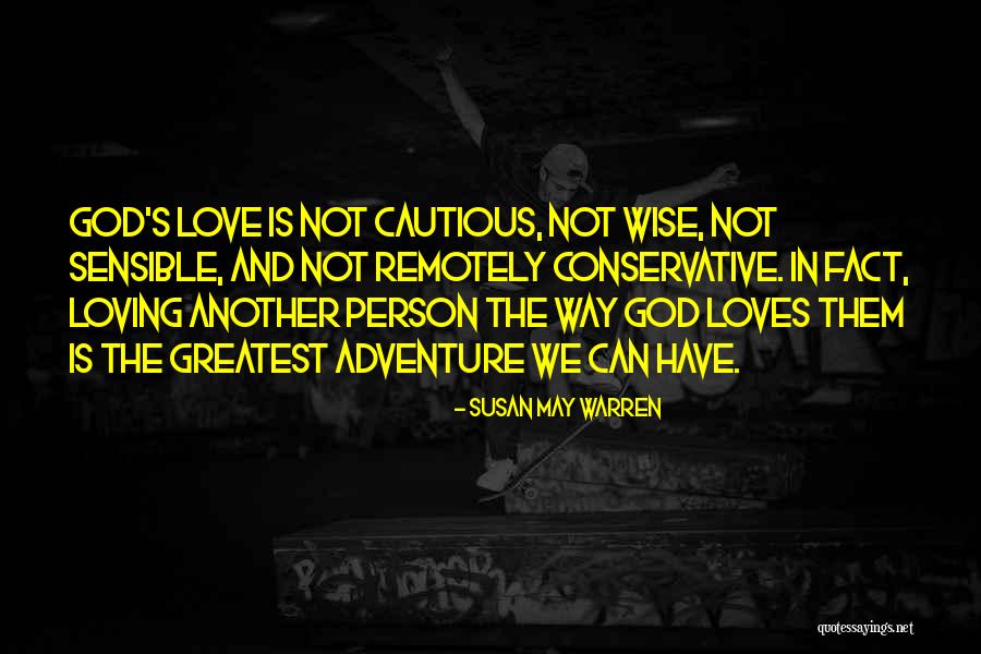 Loving Someone Who Loves Another Person Quotes By Susan May Warren