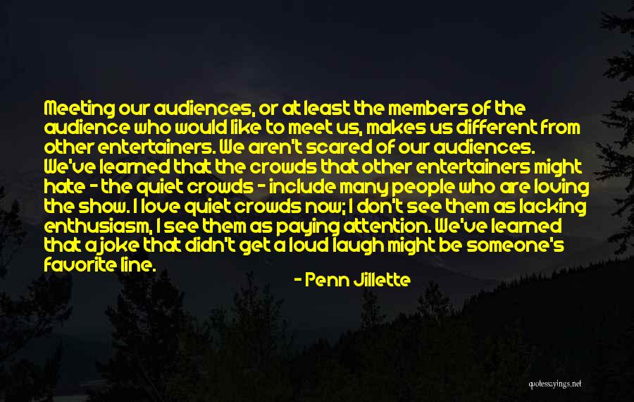 Loving Someone Who Makes You Laugh Quotes By Penn Jillette Loving Someone Who Makes You Laugh Quotes By Penn Jillette