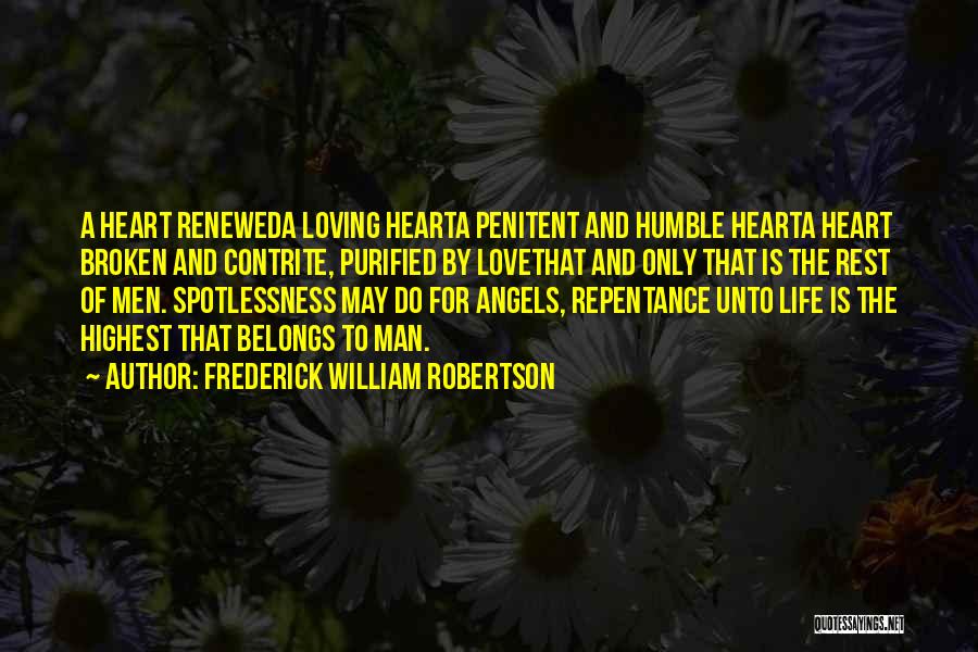 Loving Someone With A Broken Heart Quotes By Frederick William Robertson