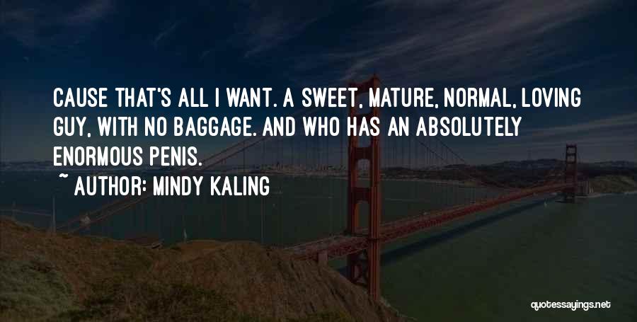 Loving Someone With Baggage Quotes By Mindy Kaling
