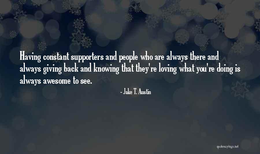 Loving Someone Without Knowing Them Quotes By Jake T. Austin Loving Someone Without Knowing Them Quotes By Jake T. Austin