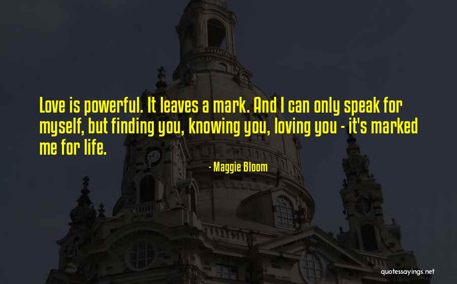 Loving Someone Without Knowing Them Quotes By Maggie Bloom