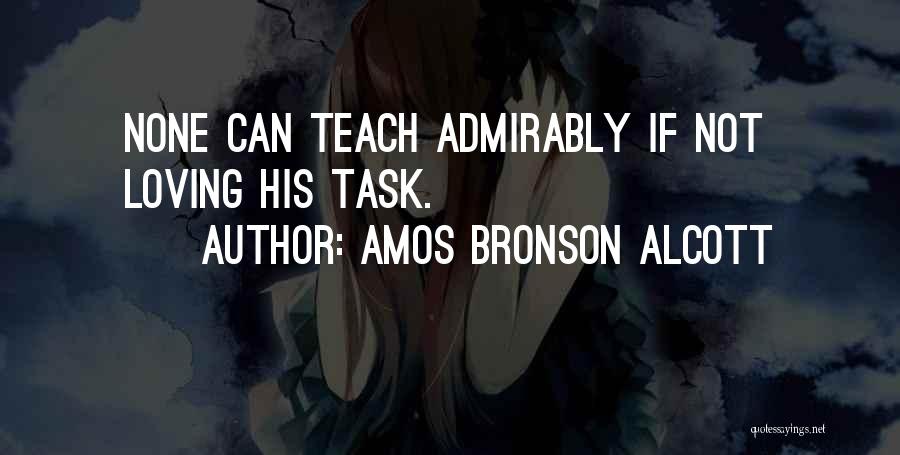 Loving Someone You Can't Be With Quotes By Amos Bronson Alcott