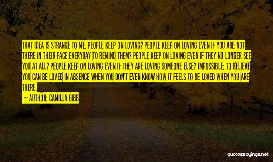 Loving Someone You Don't Know Quotes By Camilla Gibb
