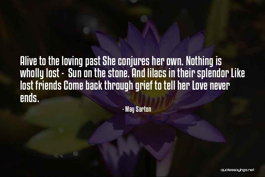 Loving Someone You Lost Quotes By May Sarton