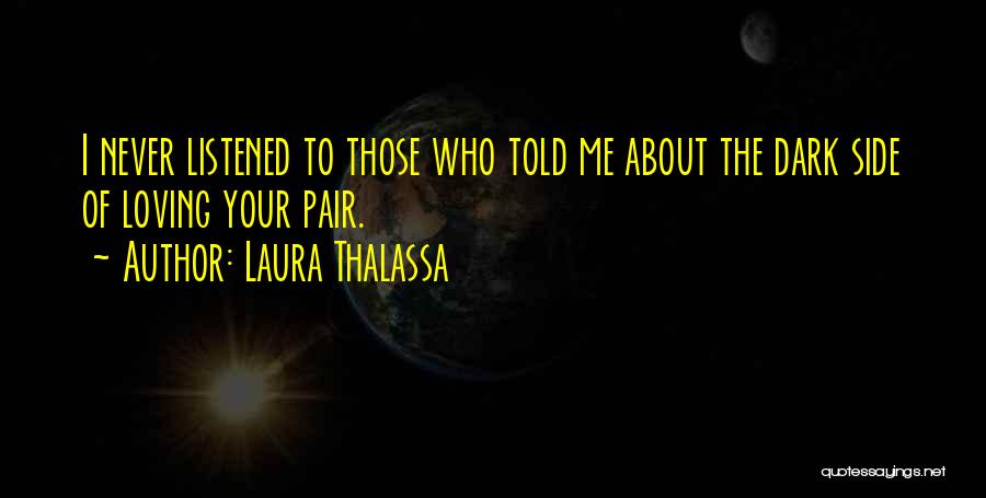Loving Someone You Never Had Quotes By Laura Thalassa
