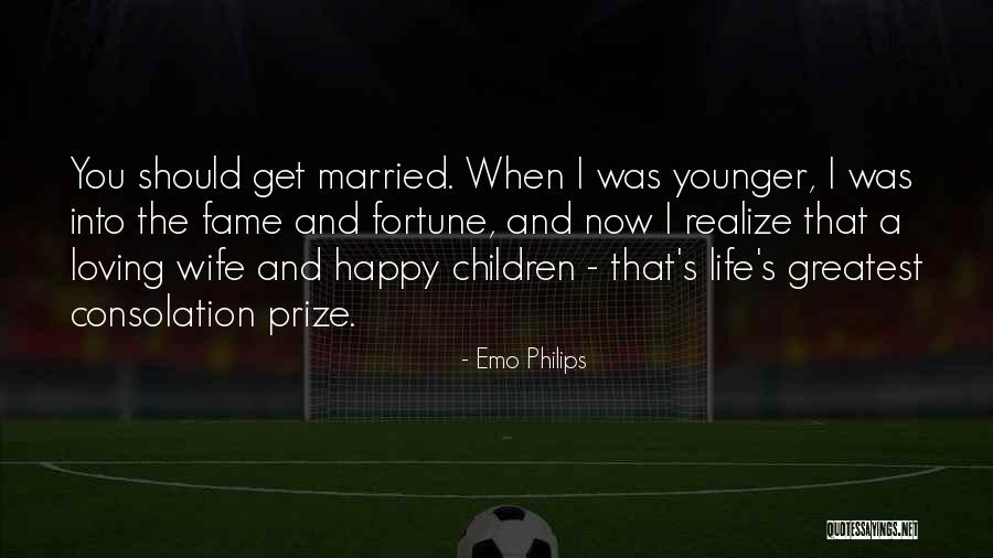Loving Someone Younger Than You Quotes By Emo Philips Loving Someone Younger Than You Quotes By Emo Philips
