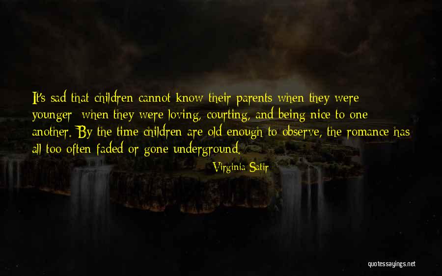 Loving Someone Younger Than You Quotes By Virginia Satir Loving Someone Younger Than You Quotes By Virginia Satir