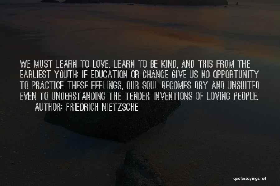 Loving Someone's Soul Quotes By Friedrich Nietzsche