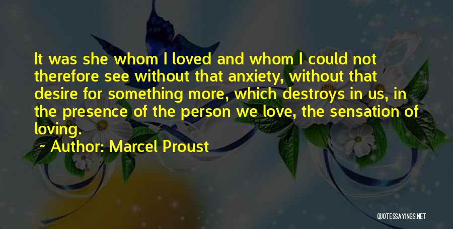 Loving Something Quotes By Marcel Proust