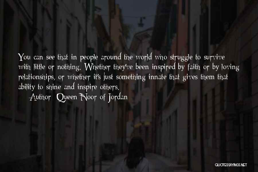 Loving Something Quotes By Queen Noor Of Jordan
