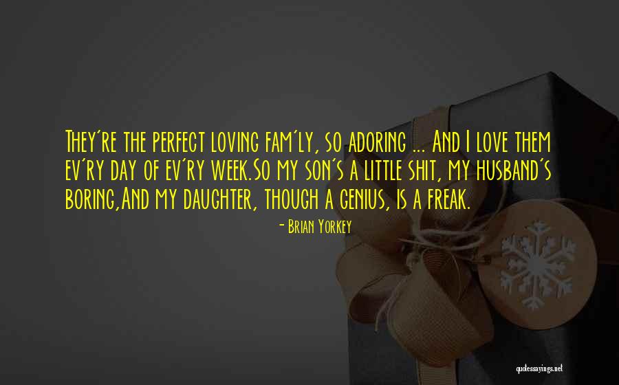 Loving Son Quotes By Brian Yorkey