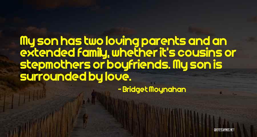 Loving Son Quotes By Bridget Moynahan