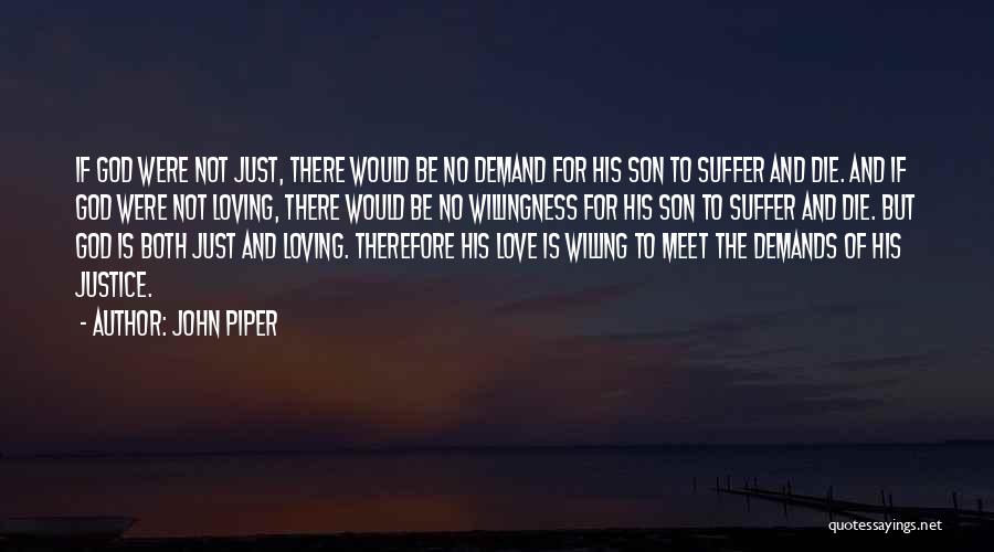 Loving Son Quotes By John Piper