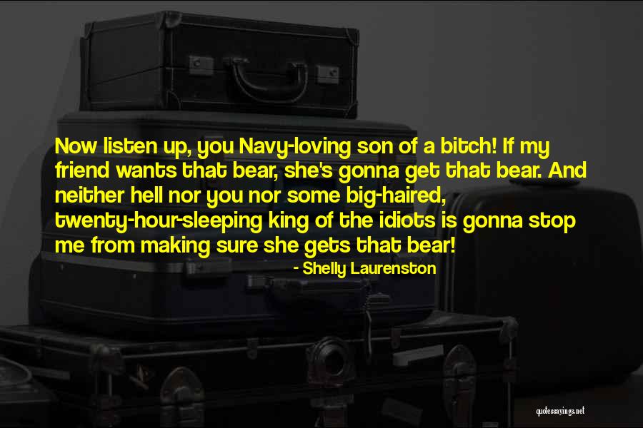 Loving Son Quotes By Shelly Laurenston