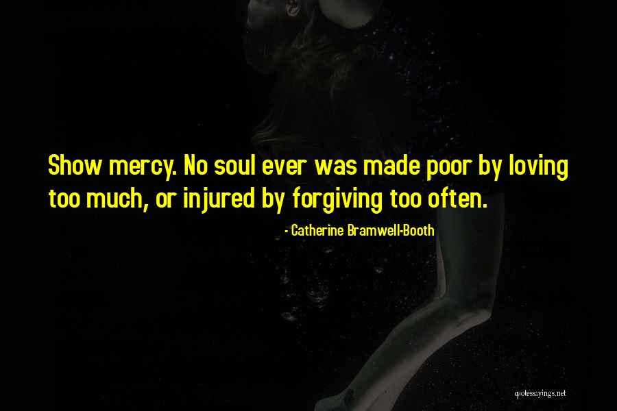 Loving Soul Quotes By Catherine Bramwell-Booth Loving Soul Quotes By Catherine Bramwell-Booth