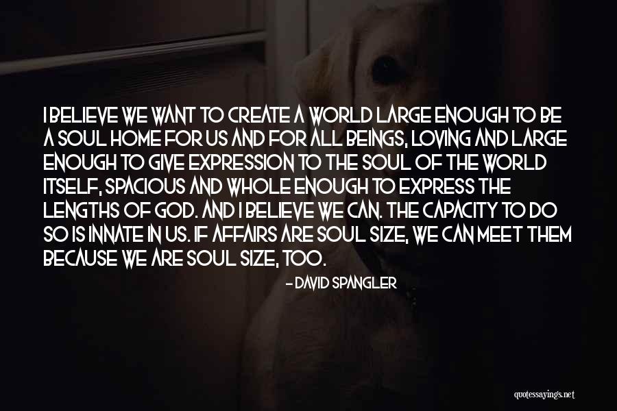 Loving Soul Quotes By David Spangler Loving Soul Quotes By David Spangler
