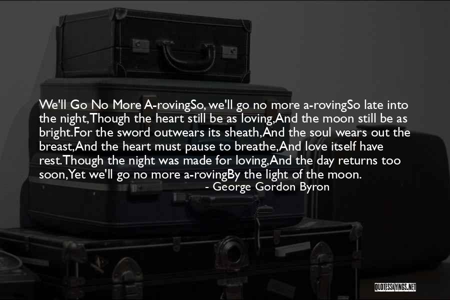 Loving Soul Quotes By George Gordon Byron Loving Soul Quotes By George Gordon Byron
