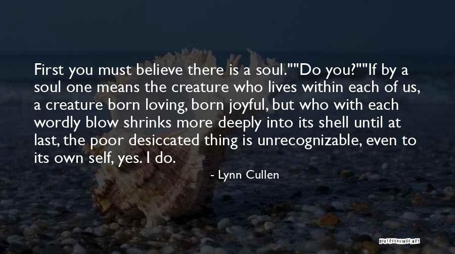 Loving Soul Quotes By Lynn Cullen Loving Soul Quotes By Lynn Cullen