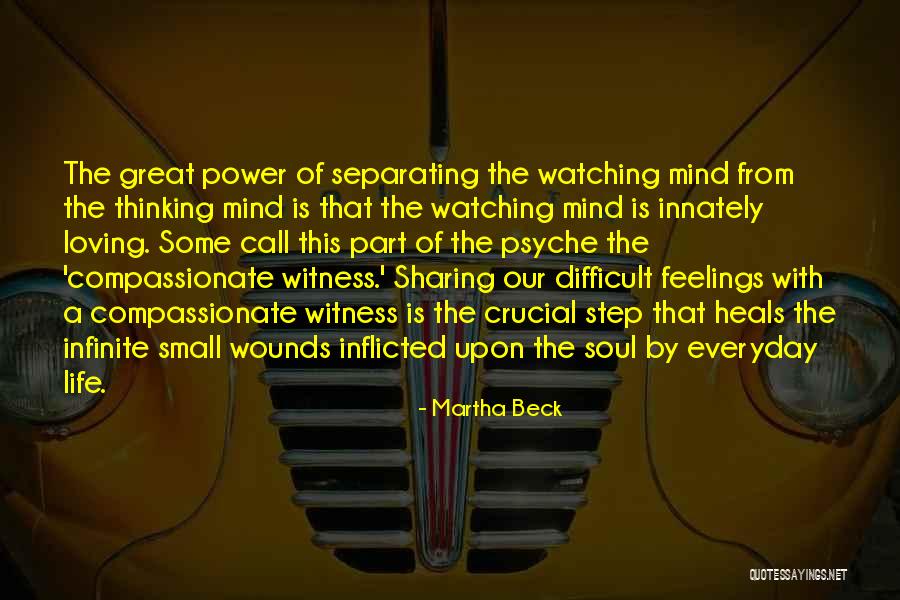 Loving Soul Quotes By Martha Beck Loving Soul Quotes By Martha Beck