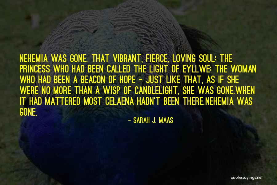 Loving Soul Quotes By Sarah J. Maas Loving Soul Quotes By Sarah J. Maas