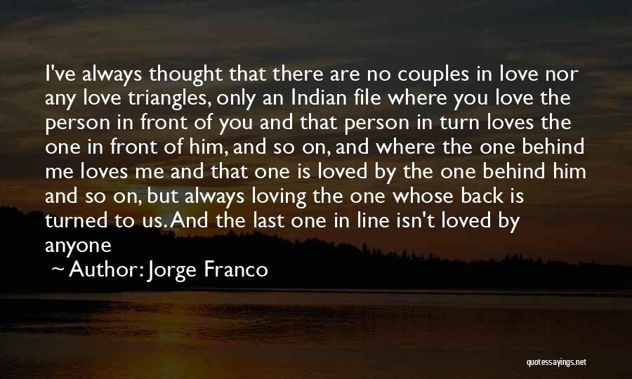 Loving That One Person Quotes By Jorge Franco
