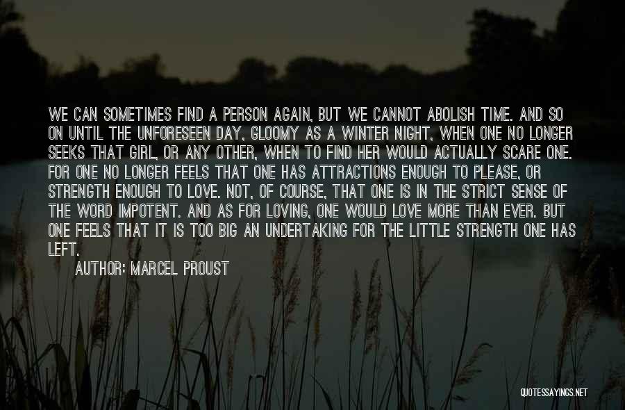 Loving That One Person Quotes By Marcel Proust