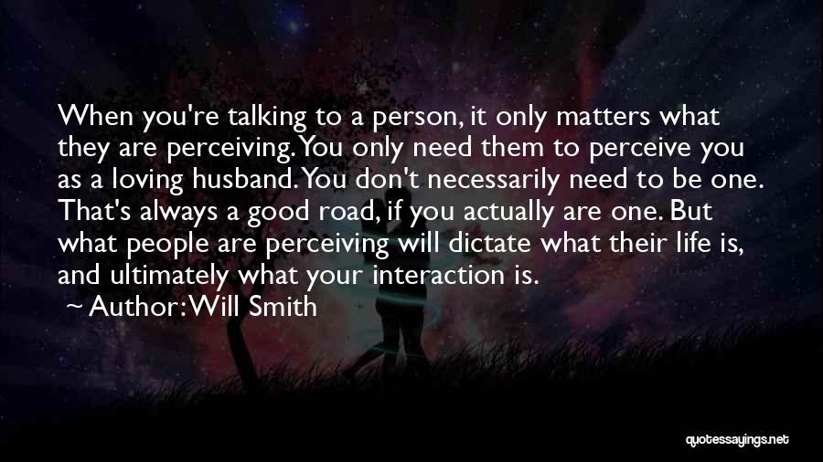 Loving That One Person Quotes By Will Smith