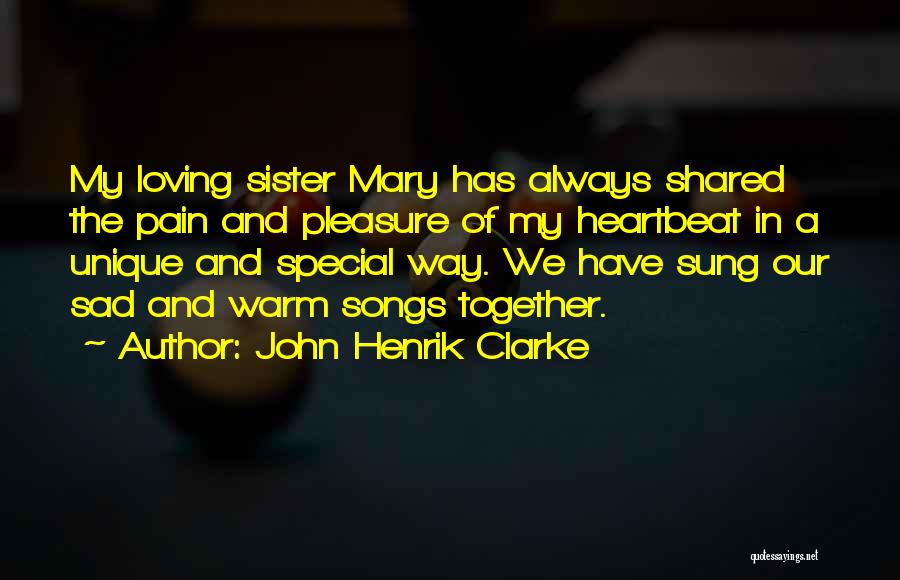 Loving That Special Someone Quotes By John Henrik Clarke