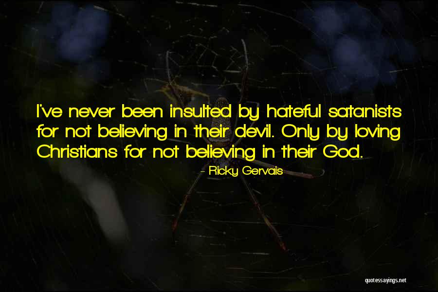 Loving The Devil Quotes By Ricky Gervais Loving The Devil Quotes By Ricky Gervais