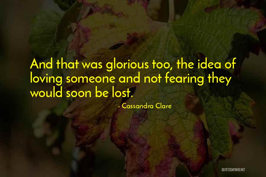 Loving The Idea Of Someone Quotes By Cassandra Clare Loving The Idea Of Someone Quotes By Cassandra Clare