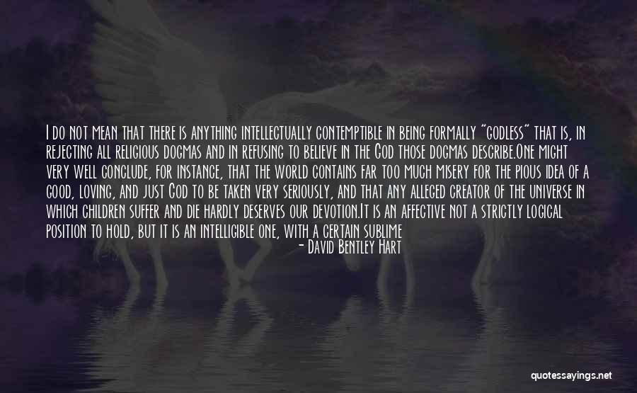 Loving The Idea Of Someone Quotes By David Bentley Hart Loving The Idea Of Someone Quotes By David Bentley Hart