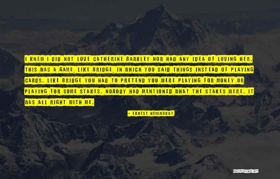 Loving The Idea Of Someone Quotes By Ernest Hemingway, Loving The Idea Of Someone Quotes By Ernest Hemingway,