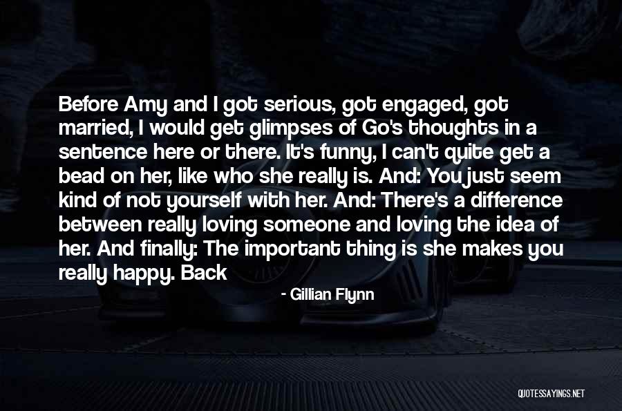 Loving The Idea Of Someone Quotes By Gillian Flynn