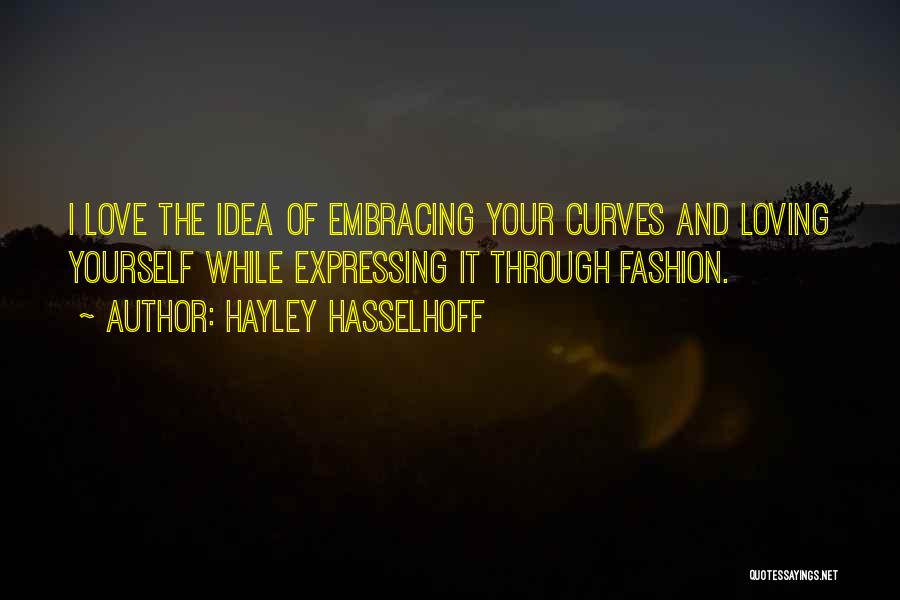 Loving The Idea Of Someone Quotes By Hayley Hasselhoff