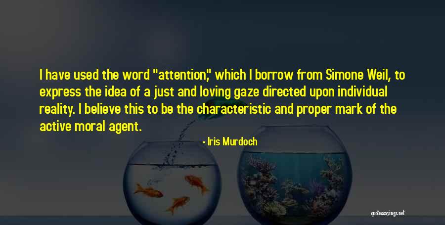 Loving The Idea Of Someone Quotes By Iris Murdoch Loving The Idea Of Someone Quotes By Iris Murdoch
