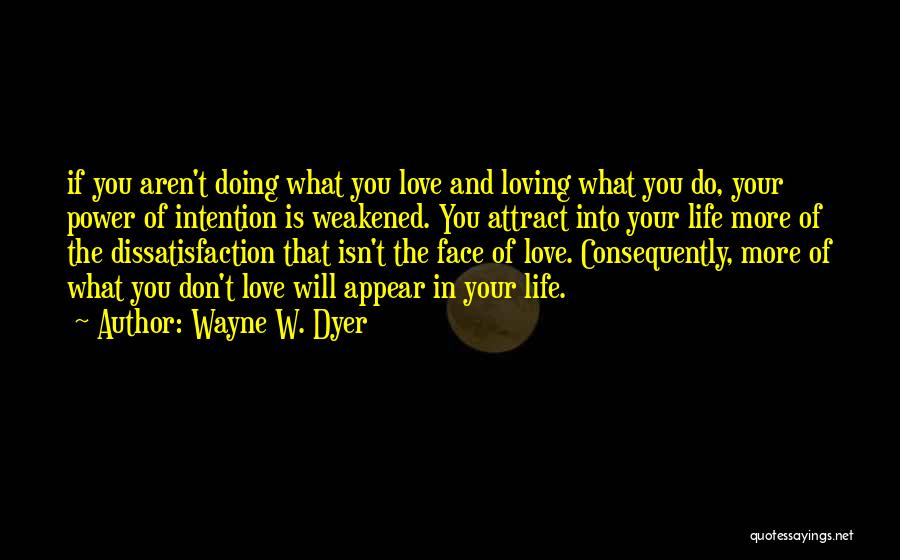 Loving The Love Of Your Life Quotes By Wayne W. Dyer