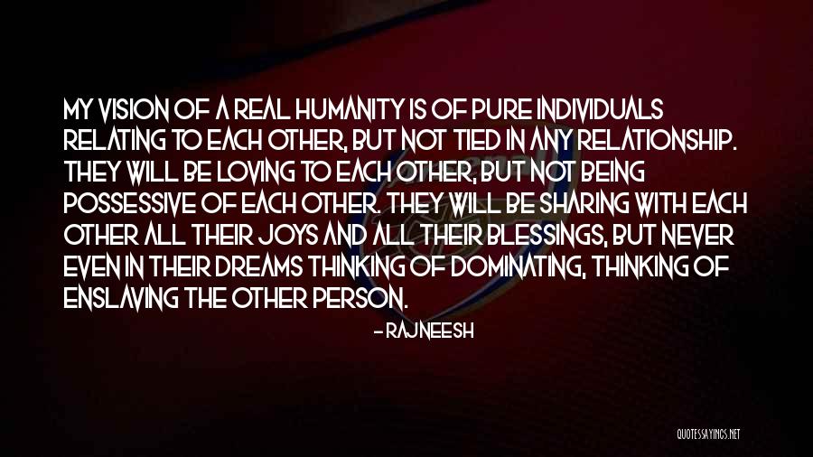 Loving The Real Person Quotes By Rajneesh Loving The Real Person Quotes By Rajneesh