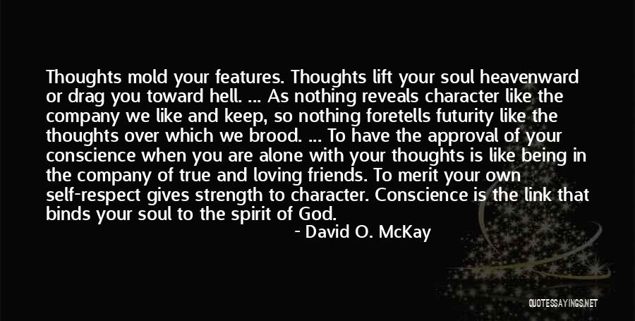 Loving The Self Quotes By David O. McKay