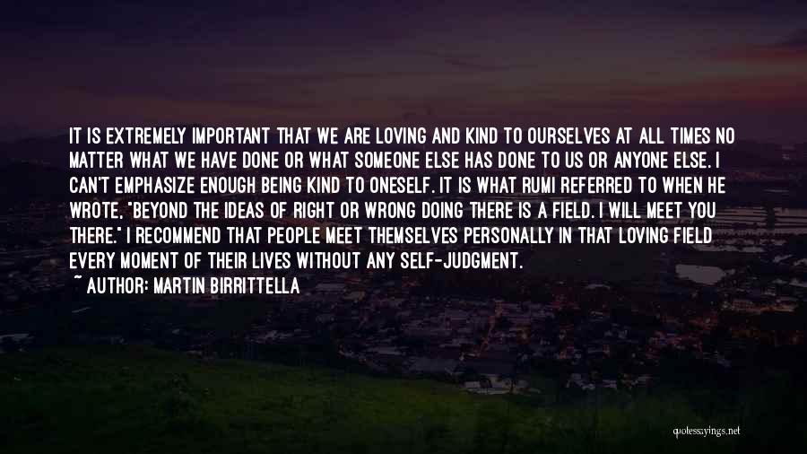 Loving The Self Quotes By Martin Birrittella