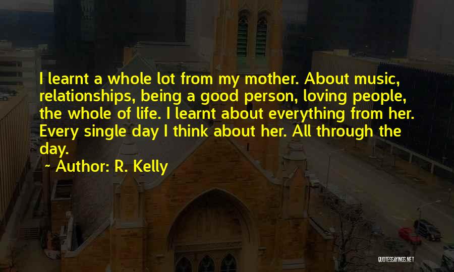 Loving The Single Life Quotes By R. Kelly