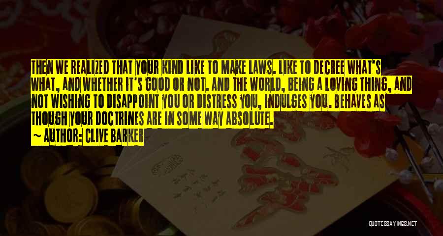 Loving The Way You Are Quotes By Clive Barker