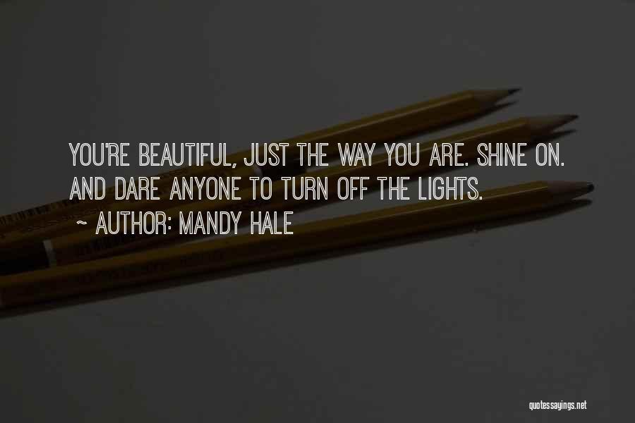 Loving The Way You Are Quotes By Mandy Hale