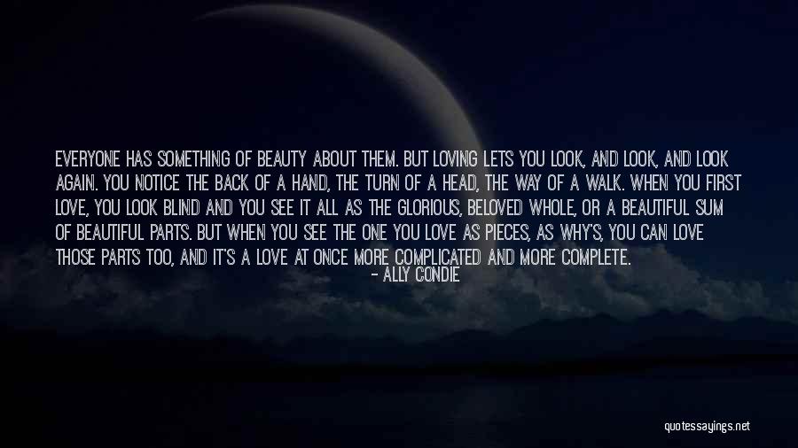 Loving The Way You Look Quotes By Ally Condie Loving The Way You Look Quotes By Ally Condie