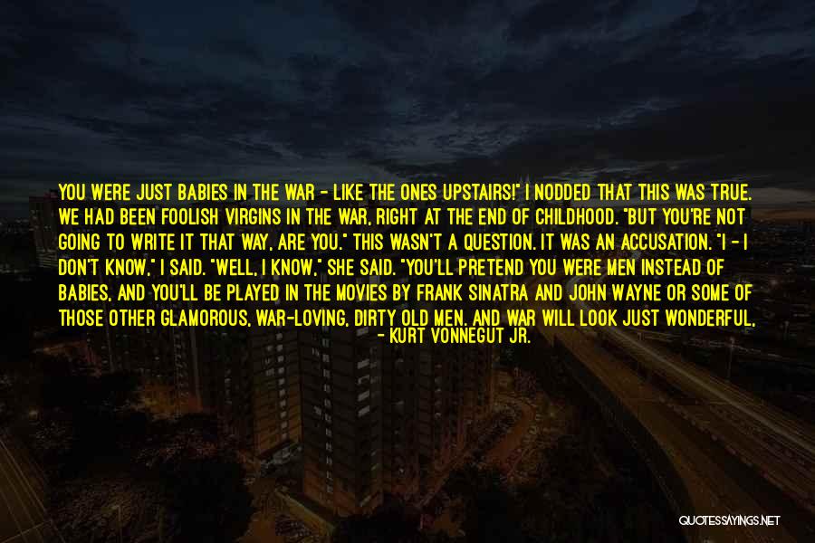 Loving The Way You Look Quotes By Kurt Vonnegut Jr. Loving The Way You Look Quotes By Kurt Vonnegut Jr.
