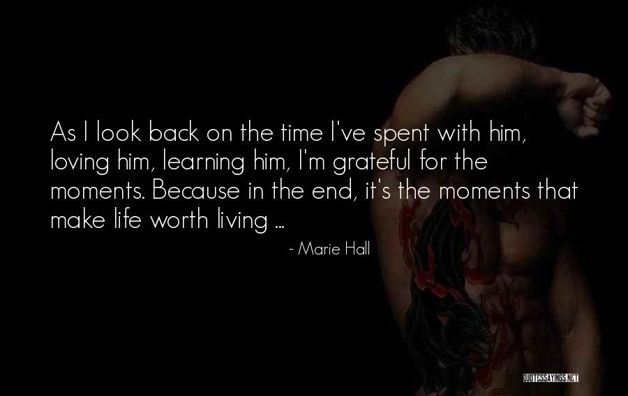 Loving The Way You Look Quotes By Marie Hall Loving The Way You Look Quotes By Marie Hall