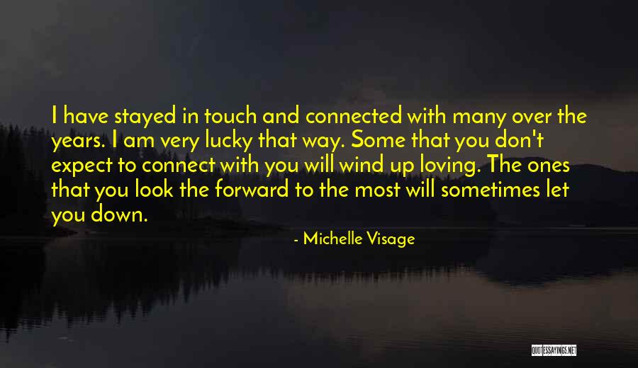 Loving The Way You Look Quotes By Michelle Visage Loving The Way You Look Quotes By Michelle Visage