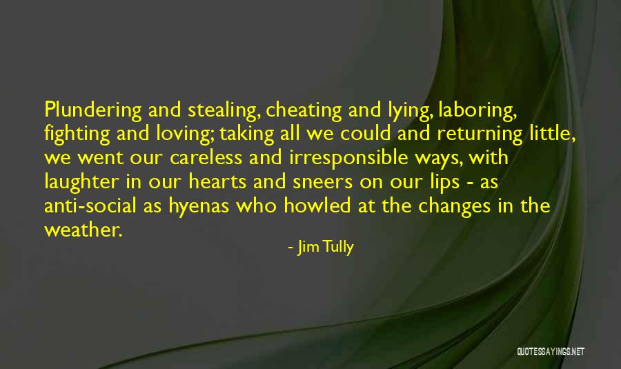 Loving The Weather Quotes By Jim Tully